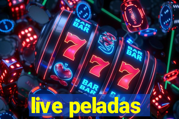 live peladas